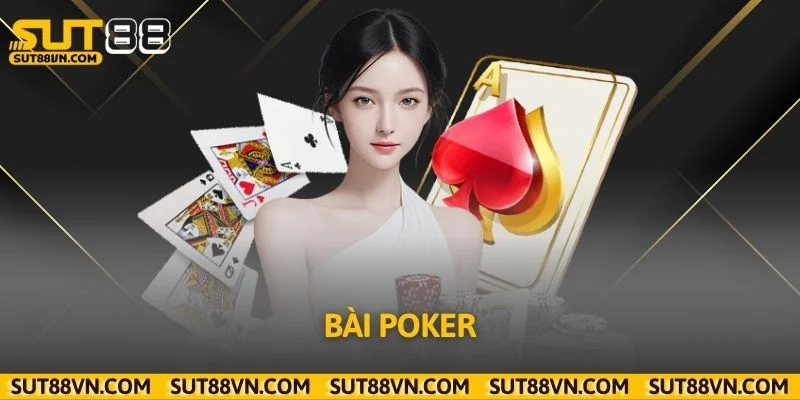 Tìm Hiểu Bài Poker Và Cách Chơi Cơ Bản Cho Người Mới