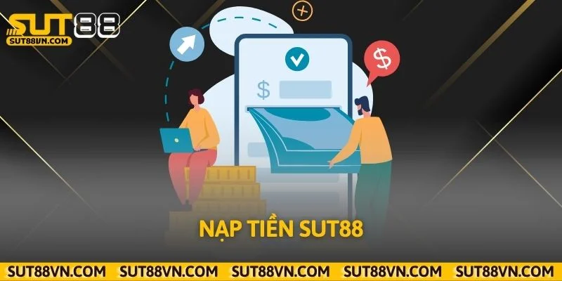 Nạp tiền Sut88