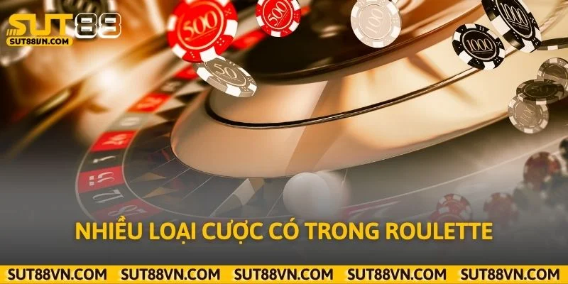 Nhiều loại cược có trong Roulette