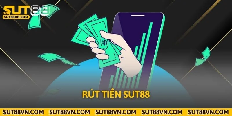 Rút tiền Sut88