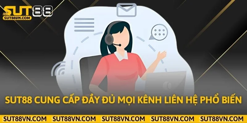 Sut88 cung cấp đầy đủ mọi kênh liên hệ phổ biến