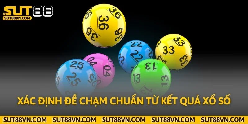 Xác định đề chạm chuẩn từ kết quả xổ số