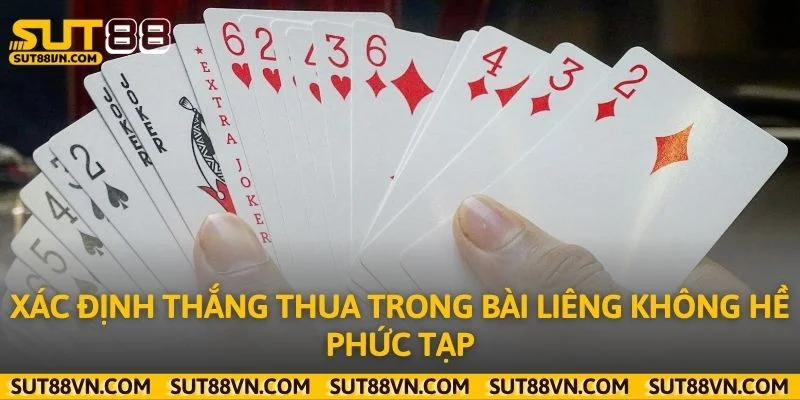 Xác định thắng thua trong bài liêng không hề phức tạp